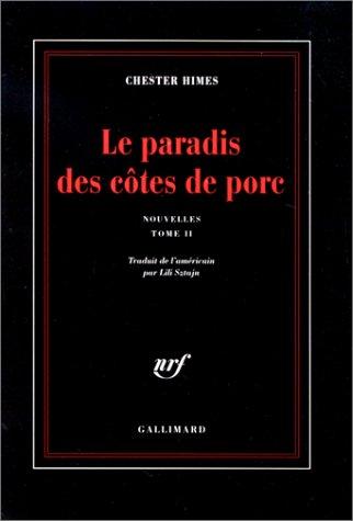 Nouvelles. Vol. 2. Le paradis des côtes de porc