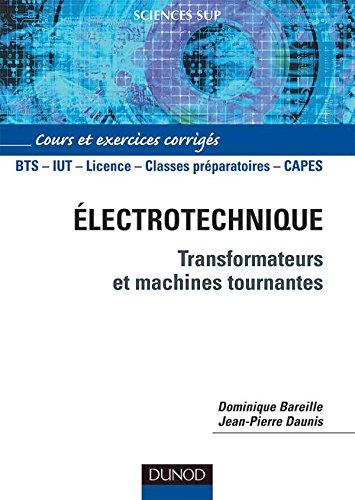 Electrotechnique : transformateurs et machines tournantes