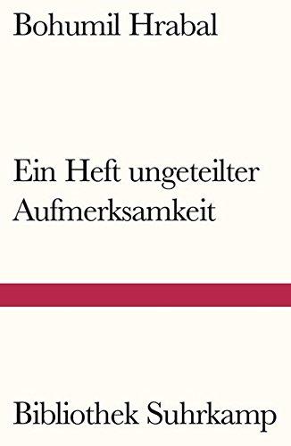 Ein Heft ungeteilter Aufmerksamkeit (Bibliothek Suhrkamp)