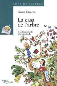 La casa de l'arbre (Llibres infantils i juvenils - Sopa de llibres. Sèrie verda, Band 1456009)