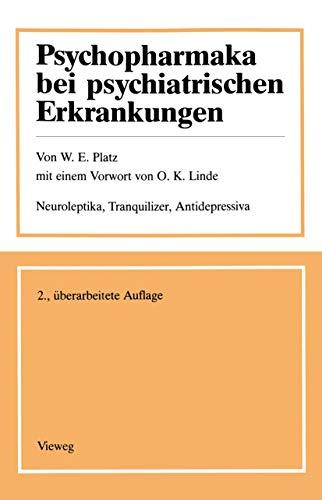 Psychopharmaka bei psychiatrischen Erkrankungen: Neuroleptika, Tranquilizer, Antidepressiva. Anwendungsgrundsätze, Nebenwirkungen, Kontraindikationen, spezielle Hinweise und tabellarische Übersicht