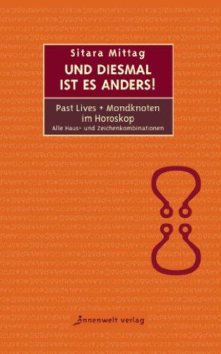 Und diesmal ist es anders: Past Lives und Mondknoten im Horoskop