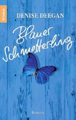 Blauer Schmetterling: Roman