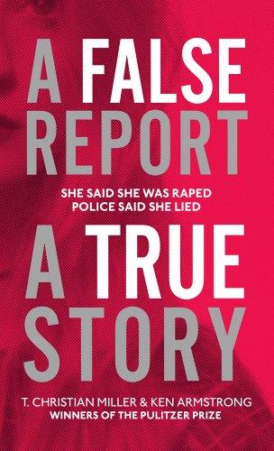 A False Report: The chilling true story of the woman nobody believed