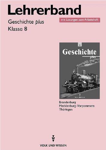 Lehrerband Geschichte plus, Klasse 8,  Ausgabe Brandenburg, Mecklenburg-Vorpommern, Thüringen