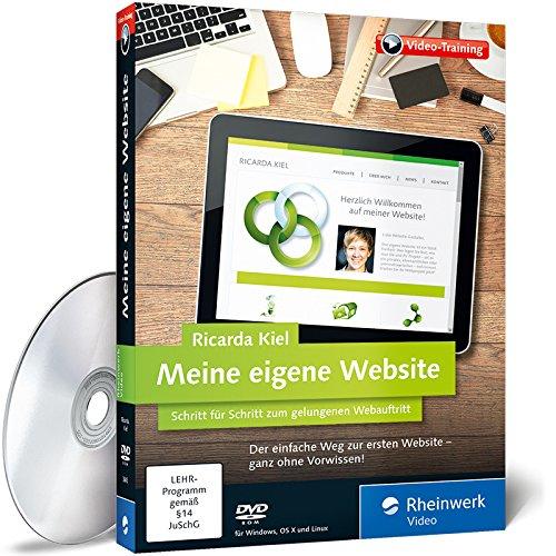 Meine eigene Website: Schritt für Schritt zum gelungenen Webauftritt