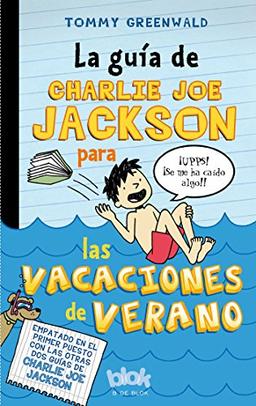 La guía de Charlie Joe Jackson para las vacaciones de verano / Charlie Joe Jackson's Guide to Summer Vacation (Escritura desatada, Band 3)