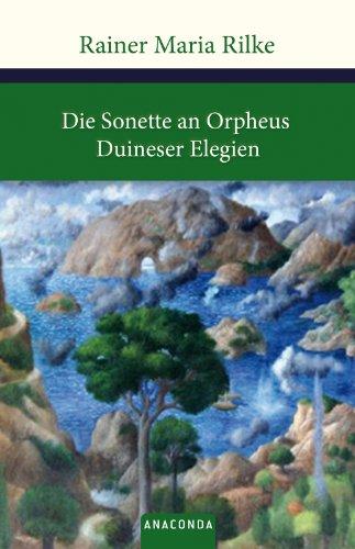 Die Sonette an Orpheus / Duineser Elegien