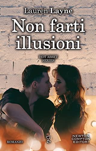 Non farti illusioni. Hot asset series (Vol. 2) (Anagramma)