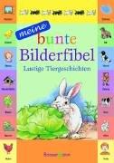 Meine bunte Bilderfibel. Lustige Tiergeschichten