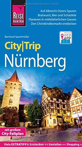 Reise Know-How CityTrip Nürnberg: Reiseführer mit Stadtplan und kostenloser Web-App