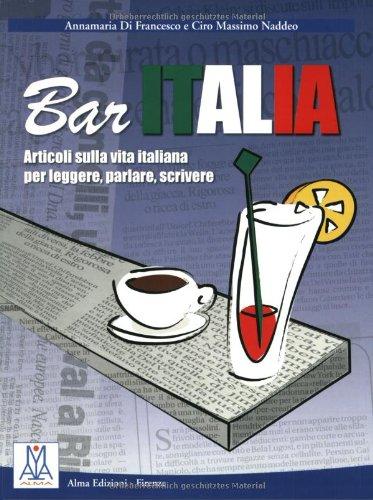 Bar Italia: Articoli sulla vita italiana per leggere, parlare, scrivere