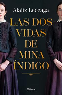 Las dos vidas de Mina Índigo (Autores Españoles e Iberoamericanos)