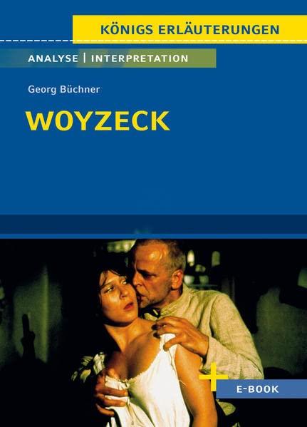 Woyzeck von Georg Büchner.: Textanalyse und Interpretation mit Zusammenfassung, Inhaltsangabe, Charakterisierung, Szenenanalyse und Prüfungsaufgaben ... - Lektürehilfe plus Onlinezugang)