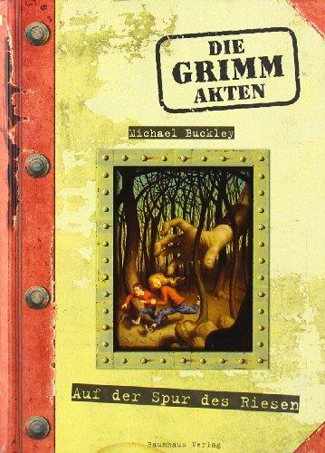 Auf der Spur der Riesen: Die Grimm Akten Bd.1