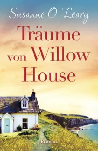 Träume von Willow House: Roman (Sandy Cove, Band 3)