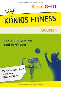 Texte analysieren und verfassen: Reportagen, Kommentare, Glossen, Satiren, Kurzgeschichten, Romane und Novellen + Aufgaben mit Lösungen. Deutsch ... In vier Schritten sicher in der Textanalyse!