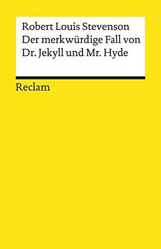 Der merkwürdige Fall von Dr. Jekyll und Mr. Hyde (Reclams Universal-Bibliothek)