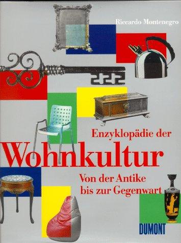 Enzyklopädie der Wohnkultur. Von der Antike bis zur Gegenwart