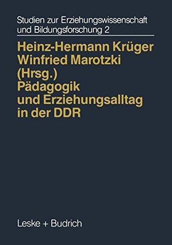 Pädagogik und Erziehungsalltag in der Ddr (Studien zur Erziehungswissenschaft und Bildungsforschung)