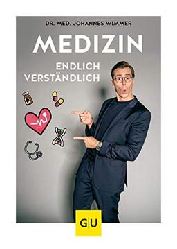 Medizin - endlich verständlich: Wissen, auf das keiner verzichten sollte (GU Einzeltitel Gesundheit/Alternativheilkunde)