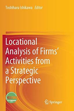 Locational Analysis of Firms’ Activities from a Strategic Perspective