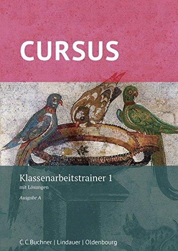 Cursus A - neu / Cursus A Klassenarbeitstrainer 1 - neu: mit Lösungen