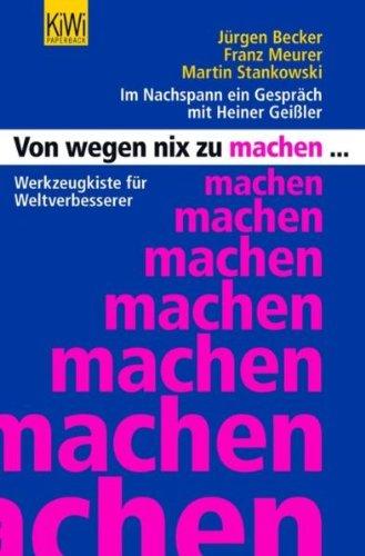 Von wegen nix zu machen: Werkzeugkiste für Weltverbesserer