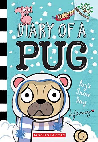 Pug's Snow Day: A Branches Book (Diary of a Pug #2), Volume 2