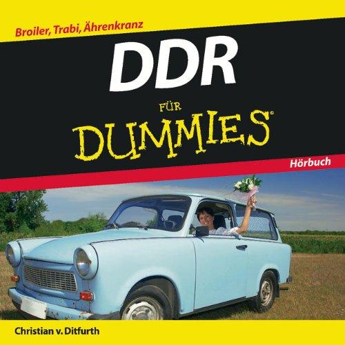 DDR für Dummies Hörbuch: Broiler, Trabi, Ährenkranz (Fur Dummies)