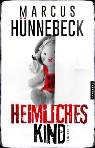 Heimliches Kind: Thriller (Till Buchinger)