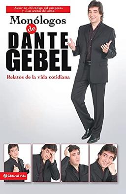 Monólogos de Dante Gebel: Relatos de la vida cotidiana