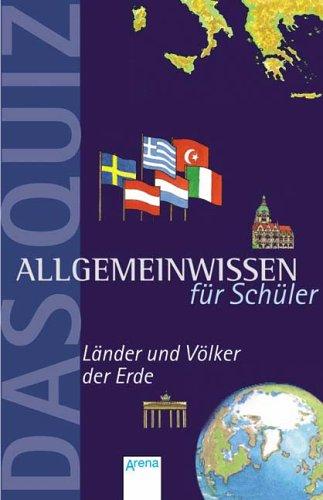 Allgemeinwissen für Schüler. Das Quiz: Länder und Völker der Erde.