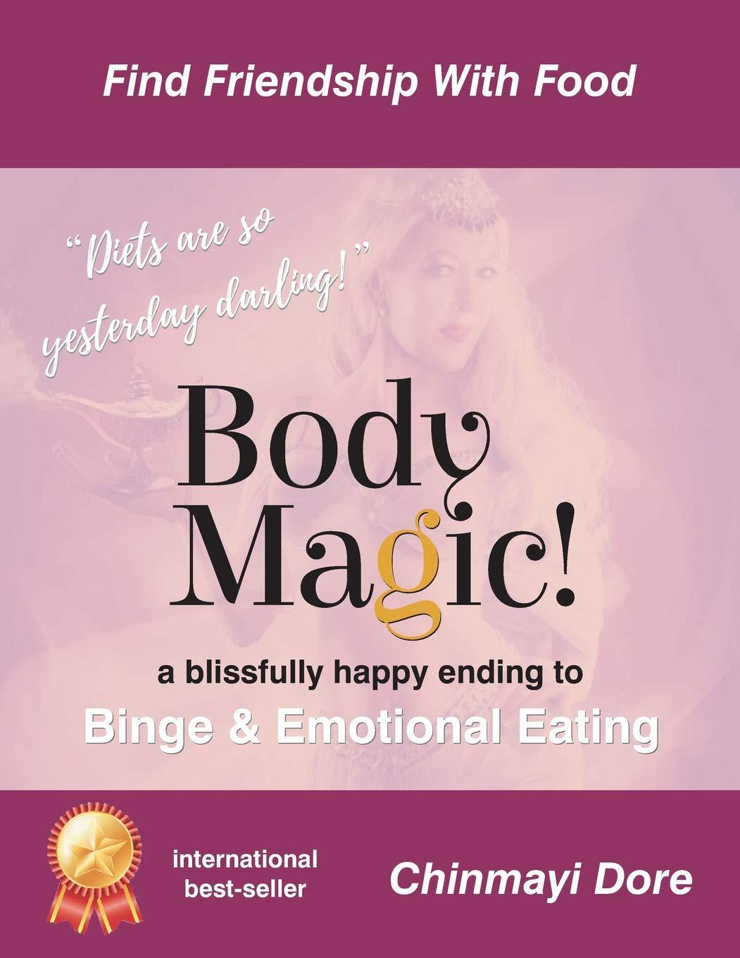 Body MAGIC!: a Blissful End to Emotional Eating