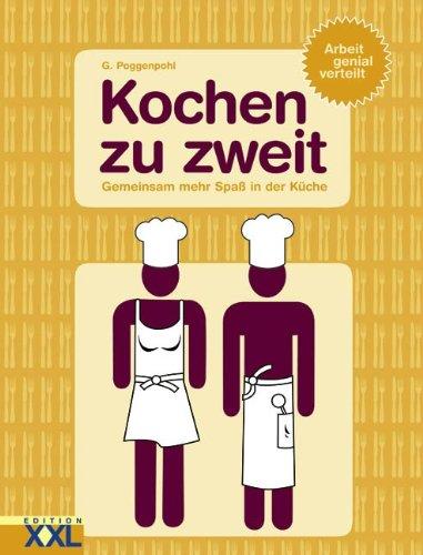 Kochen zu zweit: Gemeinsam mehr Spaß in der Küche