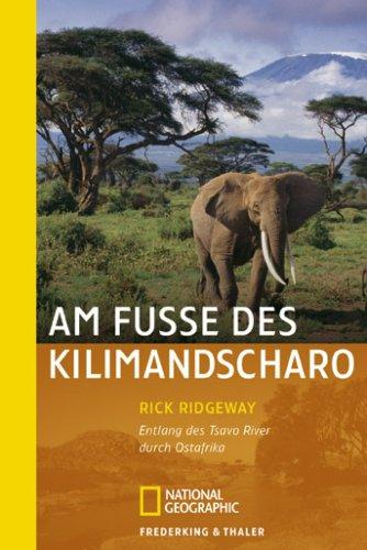 Am Fuße des Kilimandscharo: Entland des Tsavo River durch Ostafrika