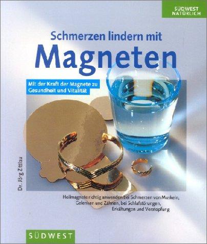 Schmerzen lindern mit Magneten. (inkl. Magnet)