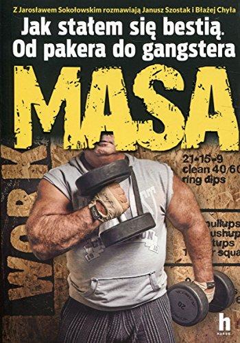 Masa Jak stalem sie bestia Od pakera do gangstera