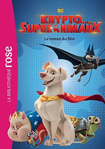 Krypto et les super-animaux : le roman du film