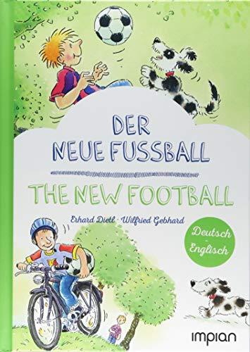 Der neue Fußball / The new football: Zweisprachige Kinderbücher, Deutsch-Englisch