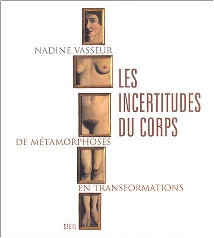 Les incertitudes du corps : de métamorphoses en transformations