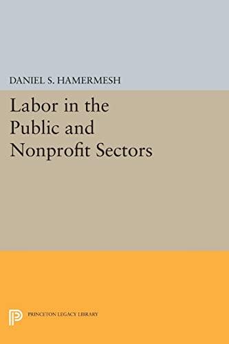 Labor in the Public and Nonprofit Sectors (Princeton Legacy Library)