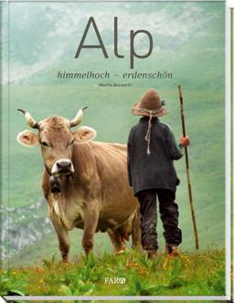 Alp: himmelhoch - erdenschön