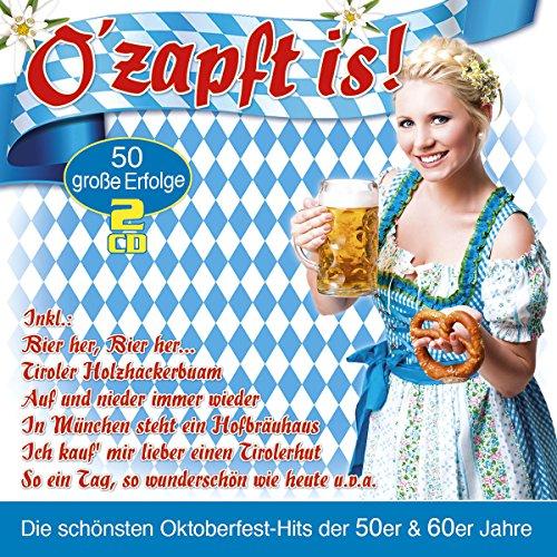 O'Zapft Is!-Die Oktoberfest-Hits Der 50er & 60er