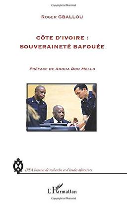 Côte d'Ivoire : souveraineté bafouée