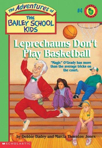 Leprechauns Don't Play Basketball (Adventures of the Bailey School Kids)