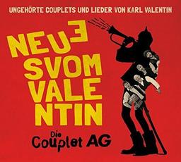 Neues vom Valentin - Ungehörte Lieder und Couplets