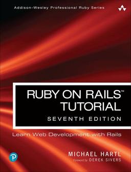 Ruby on Rails Tutorial: Learn Web Development with Rails (Addison-Wesley Professional Ruby)