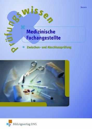 Prüfungswissen Medizinische Fachangestellte. Zwischen- und Abschlussprüfung