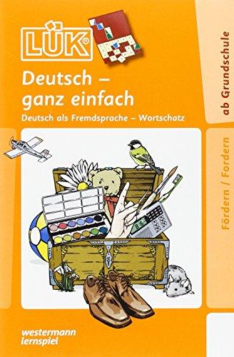 LÜK: Deutsch ganz einfach1: Deutsch als Fremdsprache, Wortschatz für Anfänger